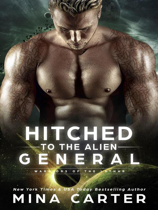 Title details for Hitched to the Alien General by Mina Carter - Available